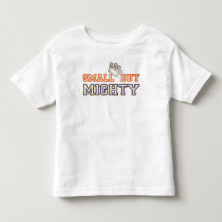 T-SHIRT POUR LES TOUS PETITS PETIT MAIS PUISSANT