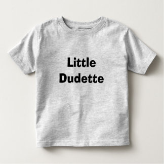 T-shirt Pour Les Tous Petits Peu de Dudette