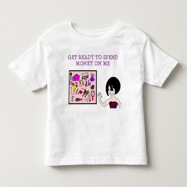 T-shirt Pour Les Tous Petits préparez-vous à dépenser de l'argent pour moi (Devant)