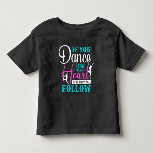 T-shirt Pour Les Tous Petits Si Vous Dansez Avec Votre Coeur