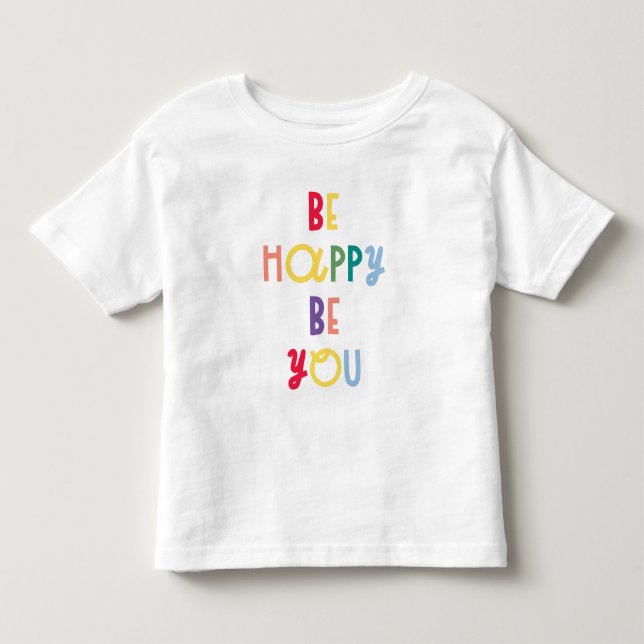 T-shirt Pour Les Tous Petits Sois Heureux Sois-Tu (Devant)