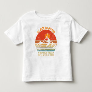 T-shirt Pour Les Tous Petits Soyez gentil avec les randonneurs qu'ils connaisse