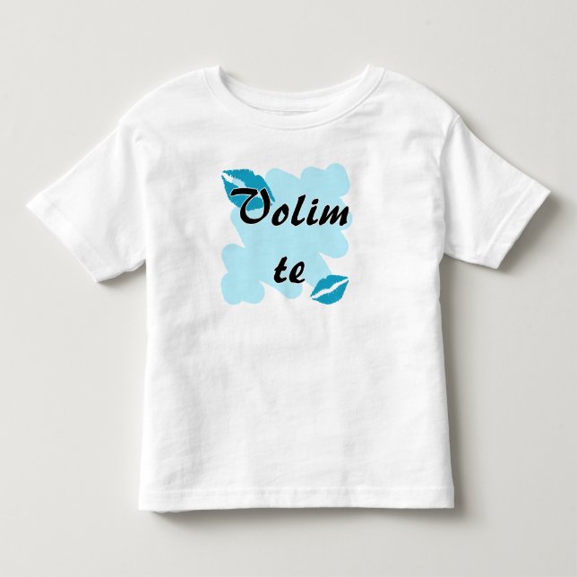 T-shirt Pour Les Tous Petits Te de Volim - Croate - je t'aime (Devant)