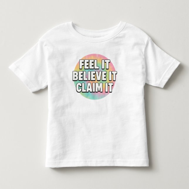 T-shirt Pour Les Tous Petits Tiny Dreamer – Feel It, Believe It, Claim It  (Devant)