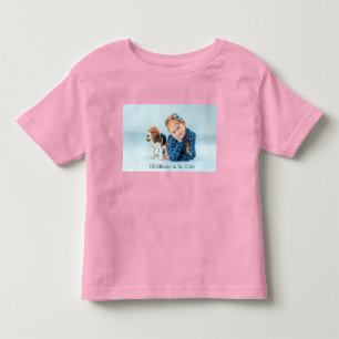 T-shirt Pour Les Tous Petits TODDLER T-SHIRT, L'enfance est si mignonne.