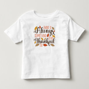 T-shirt Pour Les Tous Petits Toujours Quelque Chose À Remercier Pour