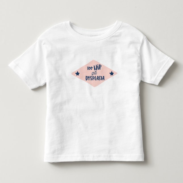 T-shirt Pour Les Tous Petits Trop hanche pour la dysplasie (Devant)