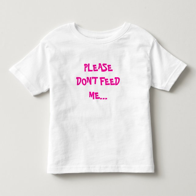 T-SHIRT POUR LES TOUS PETITS VEUILLEZ NE PAS M'ALIMENTER… (Devant)