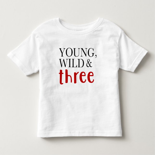 T-shirt Pour Les Tous Petits Wild, Young et Three (Devant)