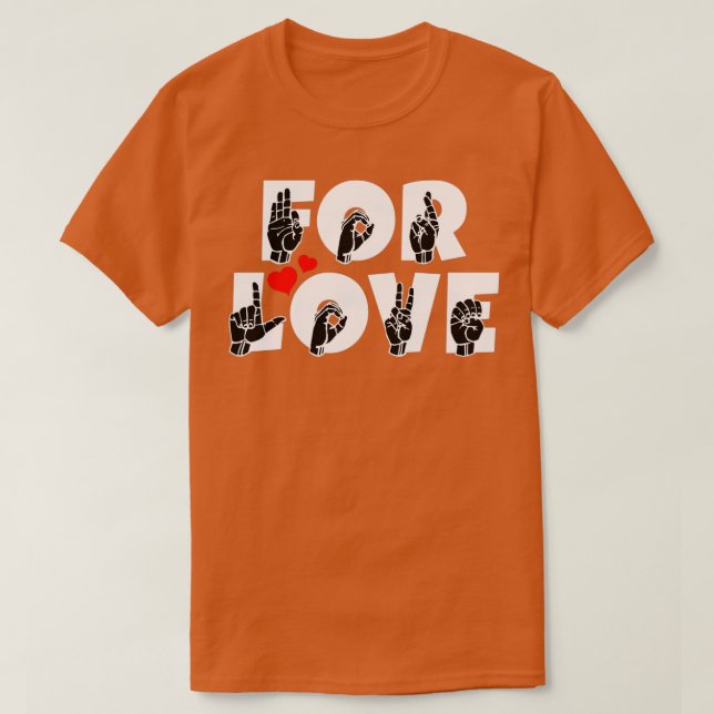 T-shirt POUR LOVE text et ASL Sign language design 1 (Design devant)