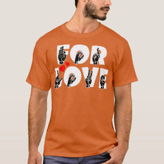T-shirt POUR LOVE text et ASL Sign language design 1