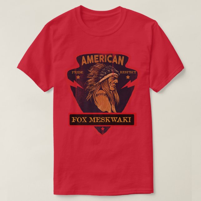 T-shirt Pour Meskwaki, Fierté Indienne Amérindienne Respec (Design devant)