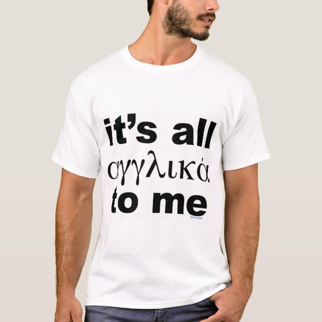 T-shirt Pour moi, c'est tout l'anglais (grec) (Devant)