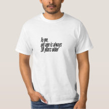 Pour moi, la vieillesse a toujours 20 ans de plus.