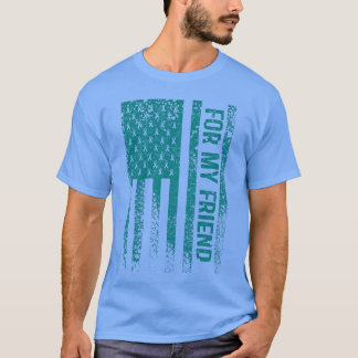 T-shirt Pour mon ami Conscience du cancer de l'ovaire drôl