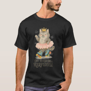 T-shirt Pour semer la pagaille Drôle Mignon Chat Sarcastiq