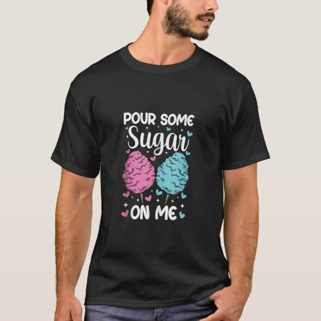 T-shirt Pour Some Sugar On Me Funny Cotton Candy Patch Swe (Devant)