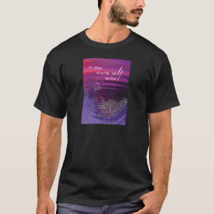 T-shirt Pour toi-même être vrai wirl