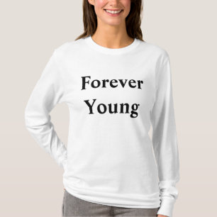 T-shirt Pour toujours jeunes