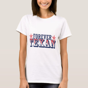 T-shirt Pour toujours Texan