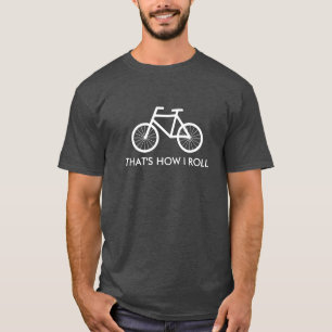 T-shirt pour vélo amusant C'est comme ça que je