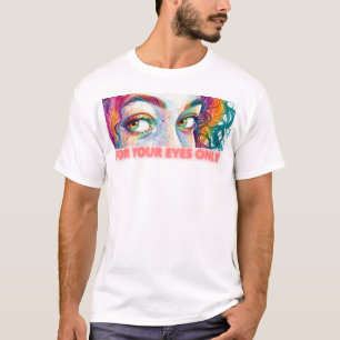T-SHIRT POUR VOS YEUX SEULEMENT