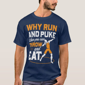 T-shirt Pourquoi courir et vomir quand on peut cracher et