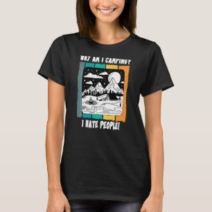 T-shirt Pourquoi Je Camping Je Déteste Les Gens ! Lustiges