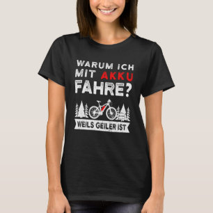 T-shirt Pourquoi Je Conduis Avec Batterie E Bike Mountain