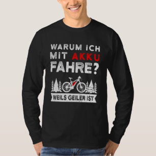 T-shirt Pourquoi Je Conduis Avec Batterie E Bike Mountain 