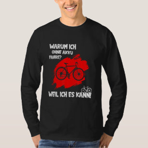 T-shirt Pourquoi Je Conduis Sans Batterie Parce Que Je Peu