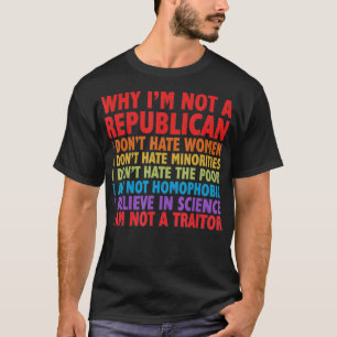 T-shirt Pourquoi Je Ne Suis Pas Républicain Je Ne Déteste 