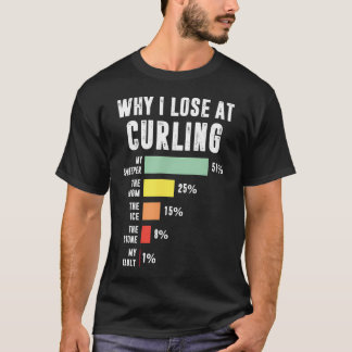 T-shirt Pourquoi je perds au curling Funny Curling