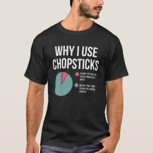 T-shirt Pourquoi j'utilise des baguettes ressemblent à Ama