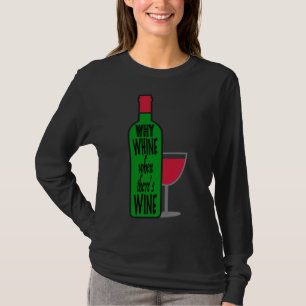 T-shirt Pourquoi la bouteille de vin