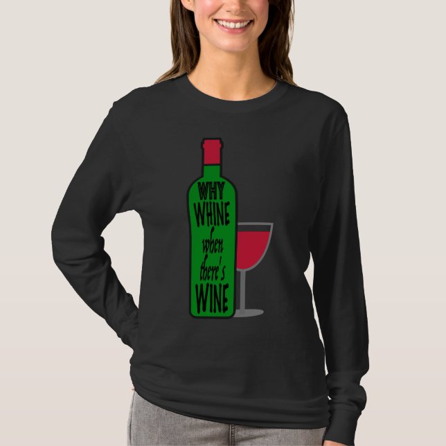 T-shirt Pourquoi la bouteille de vin (Devant)