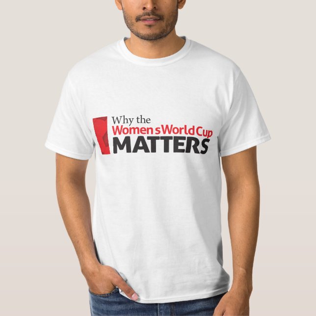 T-shirt Pourquoi la coupe du monde des femmes importe (Devant)
