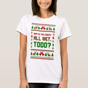 T-shirt Pourquoi Le Tapis Est-Il Tout Doux Humide Todd
