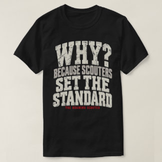 T-shirt Pourquoi les Scouters établissent la norme Fun Wor
