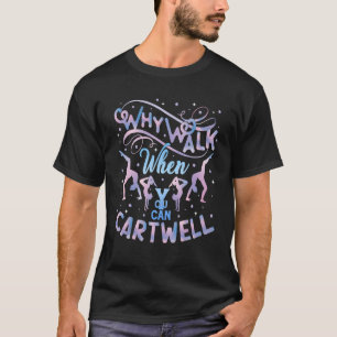 T-shirt Pourquoi Marcher Quand Vous Pouvez Cartwheel Gymna