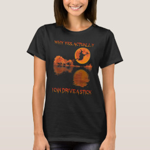 T-shirt Pourquoi oui en fait je peux conduire un balai vol