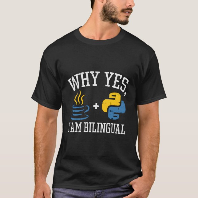 T-shirt Pourquoi Oui Je Suis Bilingue Pour Python Java Pro (Devant)