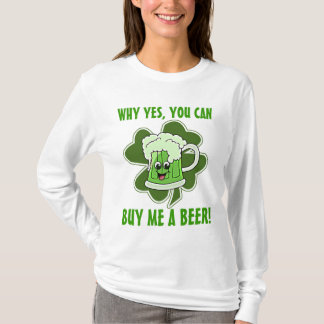 T-shirt Pourquoi oui, vous pouvez m'acheter une bière