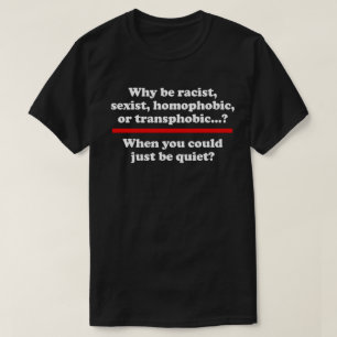 T-shirt Pourquoi quand vous pourriez juste calme classique