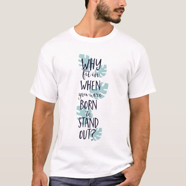 T-shirt Pourquoi rentrer quand tu es né pour te lever (Devant)