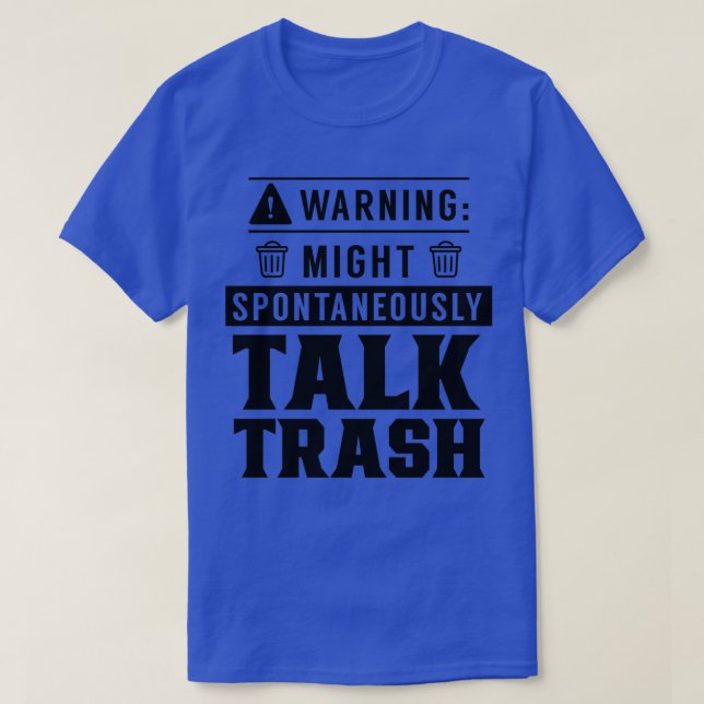 T-shirt Pourrait Parler Spontanément D'Ordures (Design devant)