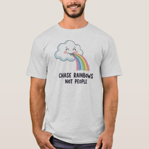 T-shirt Poursuivez les arcs-en-ciel, pas les gens – Citati