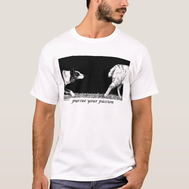 T-shirt Poursuivez votre passion border collie (Devant)