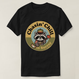 T-shirt Poursuivre Chill Surrey avec un Mountie au raton l