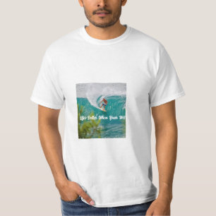 T-shirt Poursuivre la vague parfaite